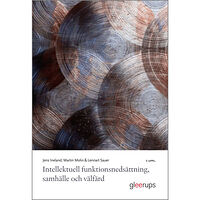 Jens Ineland Intellektuell funktionsnedsättning, samhälle och välfärd (häftad)