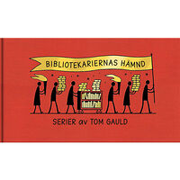 Tom Gauld Bibliotekariernas hämnd (inbunden)