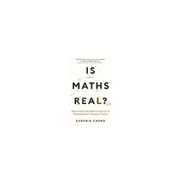 Eugenia Cheng Is Maths Real? (pocket, eng)