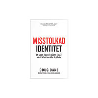 Doug Dane Misstolkad identitet : en guide till att släppa taget om ett förflutet som håller dig tillbaka (häftad)