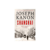 Joseph Kanon Shanghai (häftad, eng)
