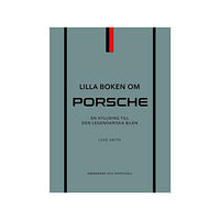 Luke Smith Lilla boken om Porsche : en hyllning till den legendariska bilen (inbunden)