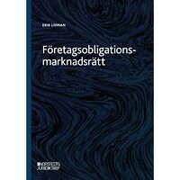 Erik Lidman Företagsobligationsmarknadsrätt (häftad)