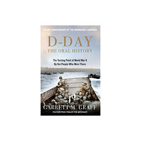 Garrett M. Graff D-DAY The Oral History (häftad, eng)