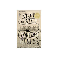 Jayne Anne Phillips Night Watch (häftad, eng)