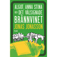 Jonas Jonasson Algot, Anna Stina och det välsignade brännvinet (inbunden)