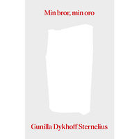 Gunilla Dykhoff Sternelius Min bror, min oro (bok, danskt band)