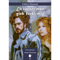 Zahra Hassan En vacker man gick förbi mig (häftad)