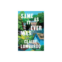 Claire Lombardo Same As It Ever Was (häftad, eng)