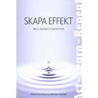 Hanna Forsberg Skapa effekt : med lärande som motor (bok, danskt band)