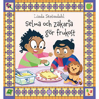 Linda Strömdahl Selma och Zakaria gör frukost (inbunden)