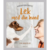 Eva Bodfäldt Kontaktkontraktet : lek med din hund (inbunden)