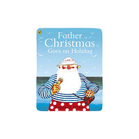 Penguin Random House Children's UK Father Christmas Goes on Holiday (häftad, eng)