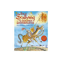 Penguin Random House Children's UK Sir Scallywag and the Golden Underpants (häftad, eng)