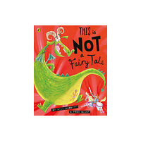 Penguin Random House Children's UK This Is Not A Fairy Tale (häftad, eng)