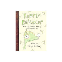 Penguin Random House Children's UK Rumple Buttercup: A story of bananas, belonging and being yourself (inbunden, eng)