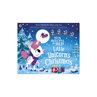 Penguin Random House Children's UK Ten Minutes to Bed: Little Unicorn's Christmas (häftad, eng)