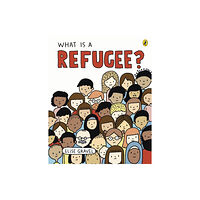 Penguin Random House Children's UK What Is A Refugee? (häftad, eng)