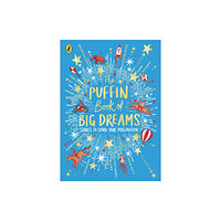 Penguin Random House Children's UK The Puffin Book of Big Dreams (inbunden, eng)