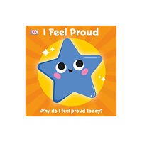 Dorling Kindersley Ltd First Emotions: I Feel Proud (bok, board book, eng)