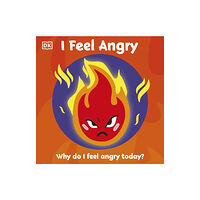 Dorling Kindersley Ltd First Emotions: I Feel Angry (bok, board book, eng)