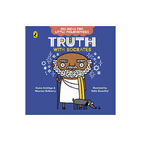 Penguin Random House Children's UK Big Ideas for Little Philosophers: Truth with Socrates (bok, board book, eng)