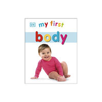 Dorling Kindersley Ltd My First Body (bok, board book, eng)