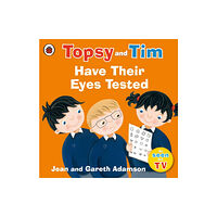 Penguin Random House Children's UK Topsy and Tim: Have Their Eyes Tested (häftad, eng)