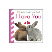 Dorling Kindersley Ltd Baby Touch and Feel I Love You (bok, board book, eng)