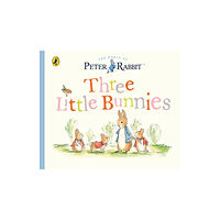 Penguin Random House Children's UK Peter Rabbit Tales: Three Little Bunnies (bok, board book, eng)