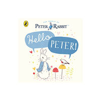 Penguin Random House Children's UK Peter Rabbit: Hello Peter! (bok, board book, eng)