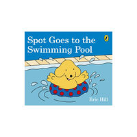 Penguin Random House Children's UK Spot Goes to the Swimming Pool (bok, board book, eng)