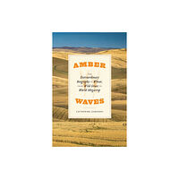 The university of chicago press Amber Waves (inbunden, eng)