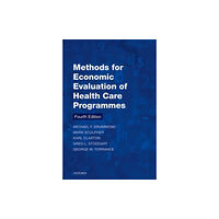 Oxford University Press Methods for the Economic Evaluation of Health Care Programmes (häftad, eng)