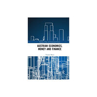 Taylor & francis ltd Austrian Economics, Money and Finance (häftad, eng)