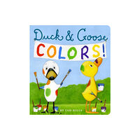 Random House USA Inc Duck & Goose Colors (bok, board book, eng)