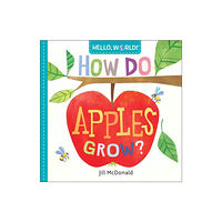 Random House USA Inc Hello, World! How Do Apples Grow? (bok, board book, eng)