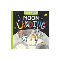 Random House USA Inc Hello, World! Moon Landing (bok, board book, eng)