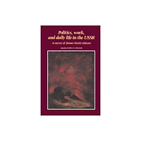 Cambridge University Press Politics, Work, and Daily Life in the USSR (häftad, eng)