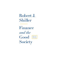 Princeton University Press Finance and the Good Society (häftad, eng)