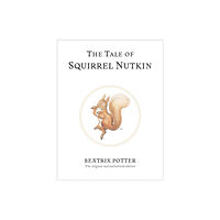 Penguin Random House Children's UK The Tale of Squirrel Nutkin (inbunden, eng)
