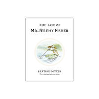 Penguin Random House Children's UK The Tale of Mr. Jeremy Fisher (inbunden, eng)