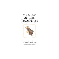 Penguin Random House Children's UK The Tale of Johnny Town-Mouse (inbunden, eng)