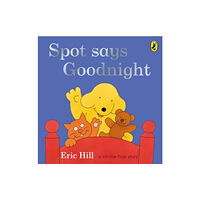 Penguin Random House Children's UK Spot Says Goodnight (bok, board book, eng)