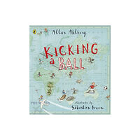 Penguin Random House Children's UK Kicking a Ball (häftad, eng)