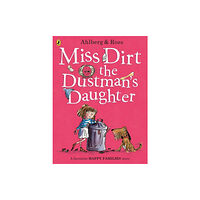 Penguin Random House Children's UK Miss Dirt the Dustman's Daughter (häftad, eng)