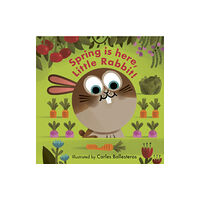 Quarto Publishing Plc Spring Is Here, Little Rabbit! (bok, board book, eng)