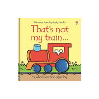 Usborne Publishing Ltd That's not my train… (bok, board book, eng)