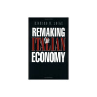 Cornell University Press Remaking the Italian Economy (inbunden, eng)