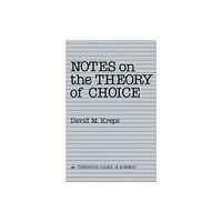Taylor & francis inc Notes On The Theory Of Choice (häftad, eng)